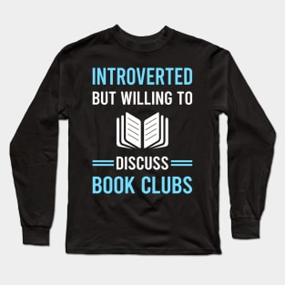 Introverted Book Club Read Reader Reading Books Long Sleeve T-Shirt